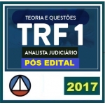 TRF1 - Analista Judiciário Área Judiciária - PÓS EDITAL - Tribunal Regional Federal - 1ª Região 2017